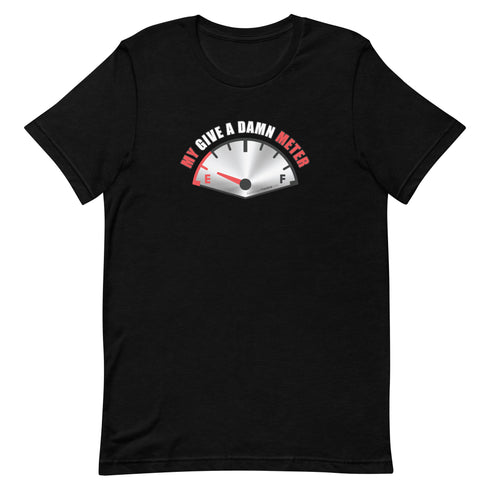 My Give A Damn Meter Short-sleeve unisex t-shirt - Mainstream Freedom